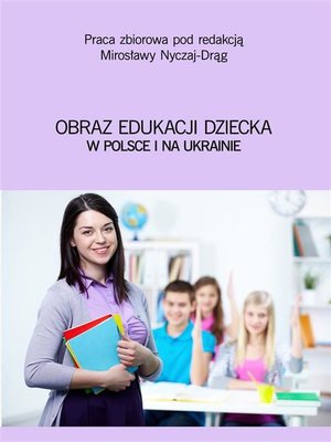 cover image of Obraz edukacji dziecka w Polsce i na Ukrainie